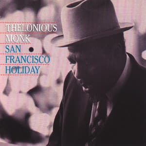 San Francisco Holiday - Thelonious Monk