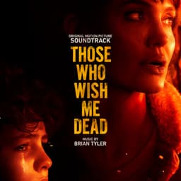 Those Who Wish Me Dead - Brian Tyler