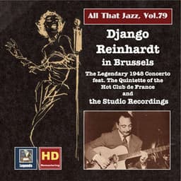 All That Jazz, Vol. 79: Django Reinhardt in Brussels – The 1948 Concerto & The Studio Recordings - Django Reinhardt