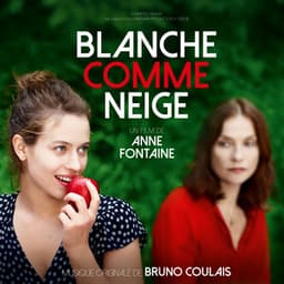 Blanche comme neige - Bruno Coulais