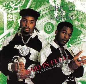 Paid In Full - Platinum Edition - Eric B. & Rakim