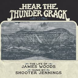 Hear The Thunder Crack - James Woods