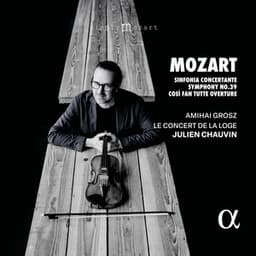 Mozart: Sinfonia Concertante, Symphony No. 39 & Così Fan Tutte Overture - Wolfgang Amadeus Mozart