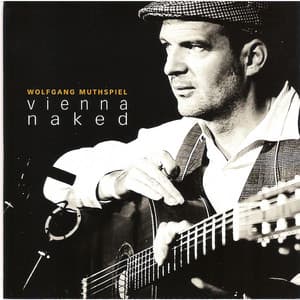 Vienna Naked - Wolfgang Muthspiel