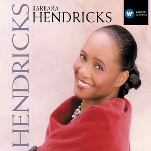 Barbara Hendricks - Barbara Hendricks