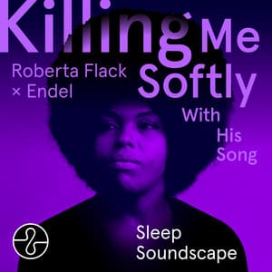 Killing Me Softly With His Song - Roberta Flack