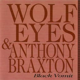 Black Vomit - Wolf Eyes