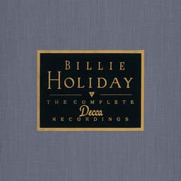 The Complete Decca Recordings - Billie Holiday