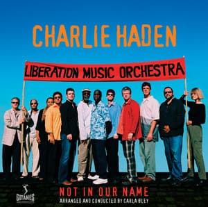 Not In Our Name - Charlie Haden