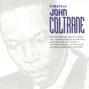 Timeless: John Coltrane - John Coltrane