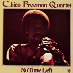 No Time Left - Chico Freeman