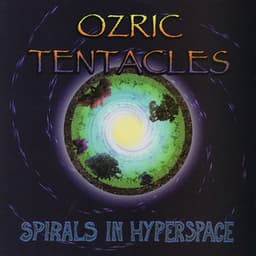 Spirals in Hyperspace - Ozric Tentacles
