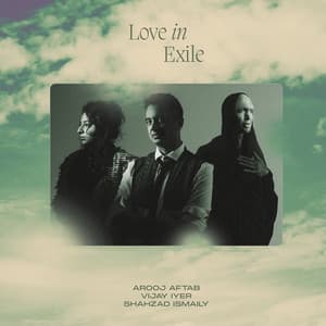 Love In Exile - Arooj Aftab