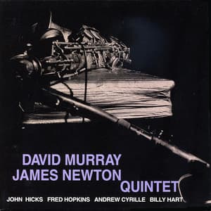 David Murray / James Newton Quintet - David Murray