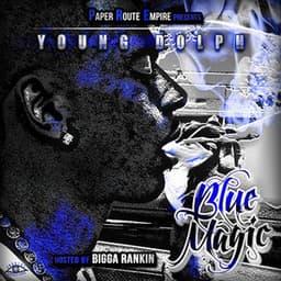 Blue Magic - Young Dolph
