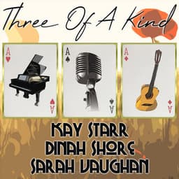 Three of a Kind: Kay Starr, Dinah Shore, Sarah Vaughan - Kay Starr