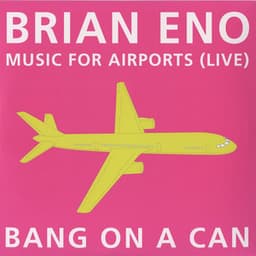 Music for Airports: Live - Brian Eno
