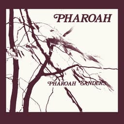 Pharoah - Pharoah Sanders