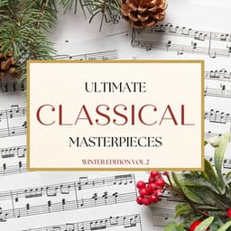 Ultimate Classical Masterpieces: Winter Edition Vol. 2 - Pyotr Ilyich Tchaikovsky