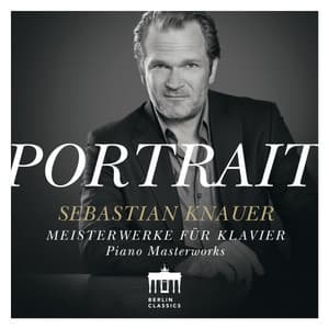 Portrait: Meisterwerke für Klavier - Sebastian Knauer