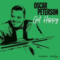 Get Happy - Oscar Peterson