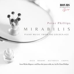 Mirabilis - Piano Essentials from the Golden Age - Peter Phillips