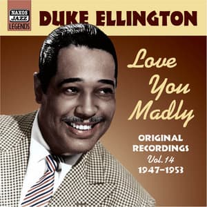 Ellington, Duke: Love You Madly - Duke Ellington