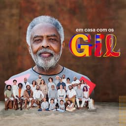 Em Casa Com os Gil - Gilberto Gil