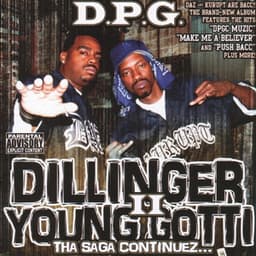 Dillinger & Young Gotti II: Tha Saga Continuez... - Tha Dogg Pound