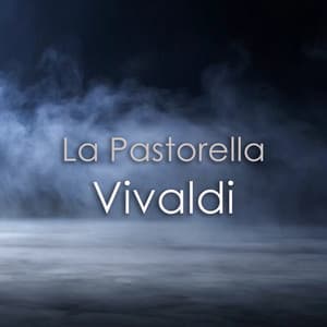 "La Pastorella" and other works - Vivaldi - Antonio Vivaldi