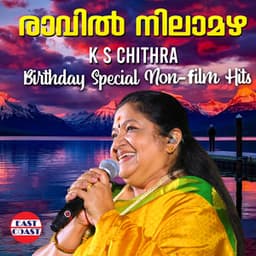 Ravil Nilamazha, K. S. Chithra Birthday Special Non Film Hits - K. S. Chithra