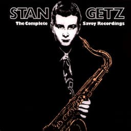 The Complete Savoy Recordings - Stan Getz