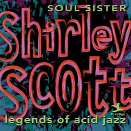 Legends Of Acid Jazz: Soul Sister - Shirley Scott