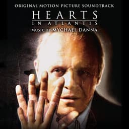Hearts in Atlantis - Mychael Danna