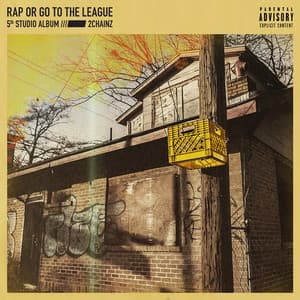 Rap Or Go To The League - 2 Chainz