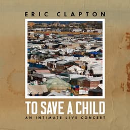 To Save A Child: An Intimate Live Concert