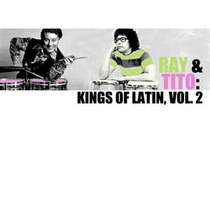 Ray & Tito: Kings Of Latin, Vol. 2 - Tito Puente