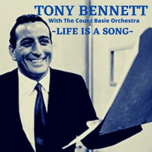 Life is a Song - Tony Bennett