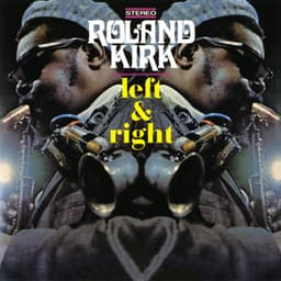 Left & Right - Rahsaan Roland Kirk