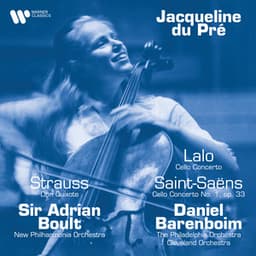 Strauss: Don Quixote, Op. 35 - Lalo: Cello Concerto - Saint-Saëns: Cello Concerto No. 1, Op. 33 - Jacqueline du Pré