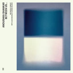 Between Us...feat. Manu Delago - Anoushka Shankar
