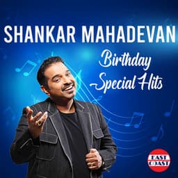 Shankar Mahadevan Birthday Special Hits - Shankar Mahadevan