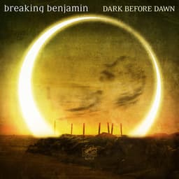 Dark Before Dawn - Breaking Benjamin