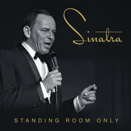 Standing Room Only - Frank Sinatra