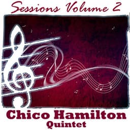 Sessions Volume 2 - Chico Hamilton Quintet