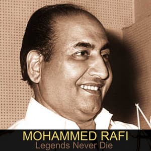 Legends Never Die - Mohammed Rafi