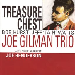 Treasure Chest - Joe Gilman Trio
