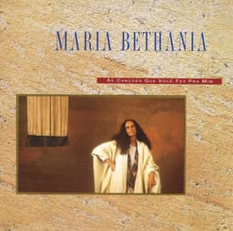 As Canções Que Você Fez Pra Mim - Maria Bethânia