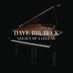 Legacy Of A Legend - Dave Brubeck