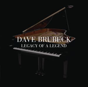 Legacy Of A Legend - Dave Brubeck